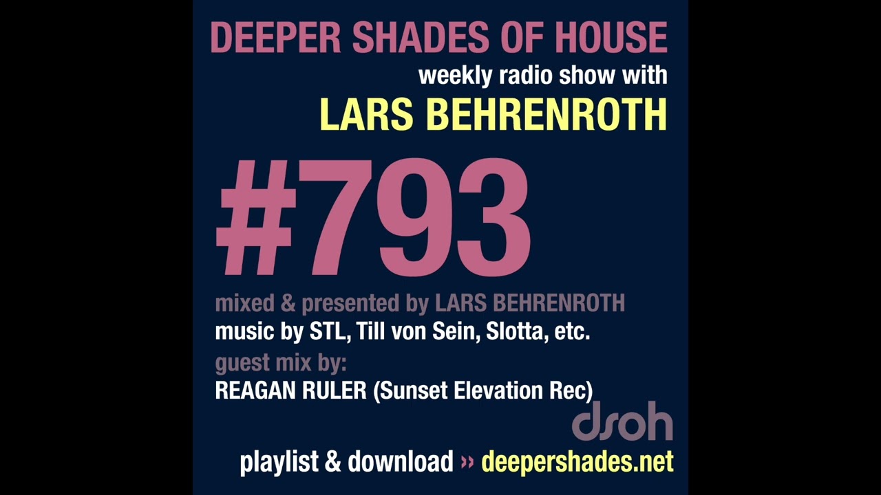Deeper Shades Of House 793 w/ exclusive guest mix by REAGAN RULER - FULL SHOW