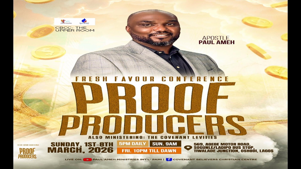 FRESH FAVOUR CONFERENCE 2026 (PROOF PRODUCERS) (DAY 4) WITH APOSTLE PAUL AMEH (4TH MARCH 2026)
