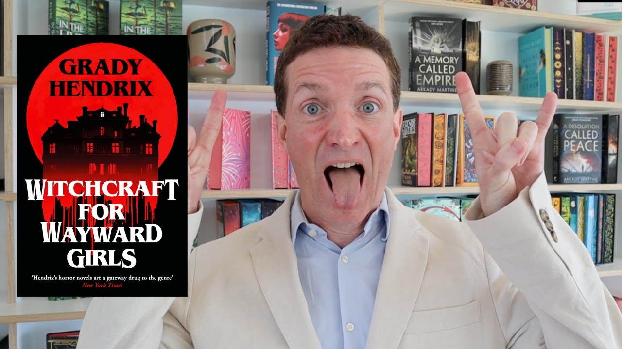 Why I Wrote about Women and Power | Witchcraft for Wayward Girls by Grady Hendrix