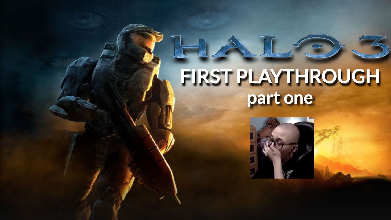 Halo 3 FIRST PLAYTHROUGH highlights - part one
