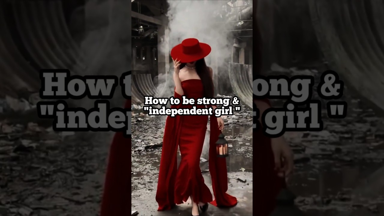 how to be a strong & independent girl 😎💯✨#shortlife #inspiration #motivation #short #100k#subscribe