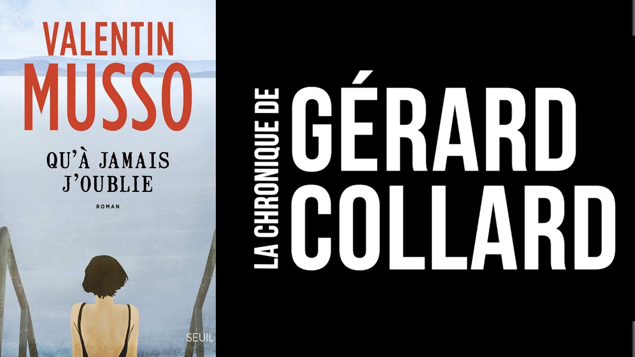 [LIVRE] LA CHRONIQUE DE G&Eacute;RARD COLLARD - QU'A JAMAIS J'OUBLIE