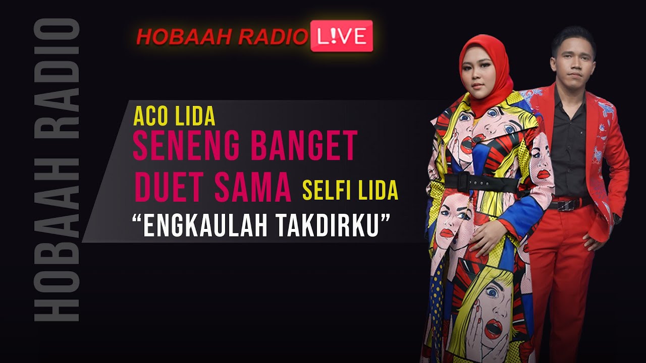 DUET SULAWESI: ACO LIDA SENENG BANGET BISA DUET PERTAMA KALI DENGAN SELFI LIDA | ENGKAULAH TAKDIRKU