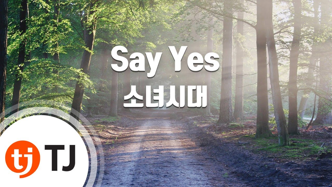 [TJ노래방] Say Yes - 소녀시대 / TJ Karaoke