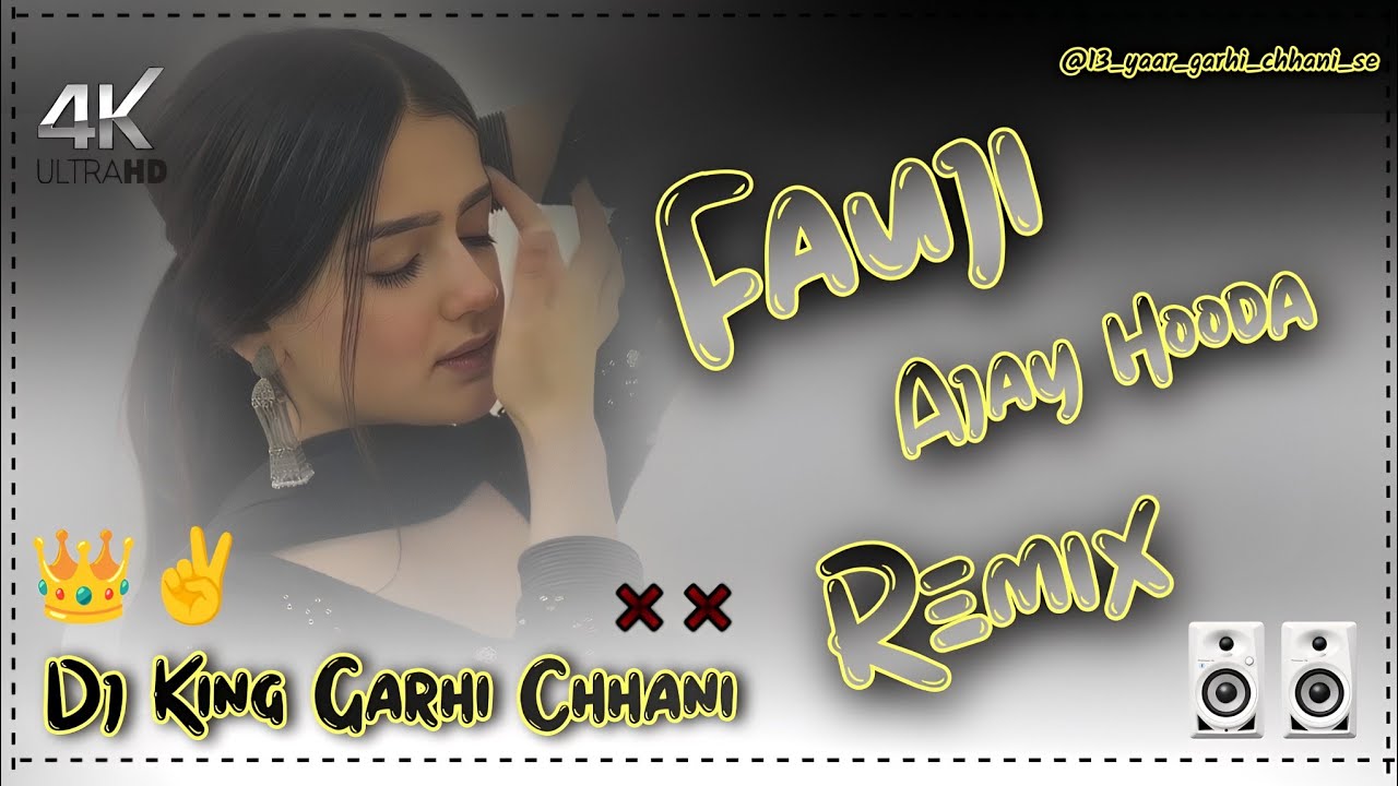 Fauji : Ajay Hooda Dj Remix !! Hard Bass Remix !! New Latest Haryanvi Song !! Dj King Garhi Chhani 🍁
