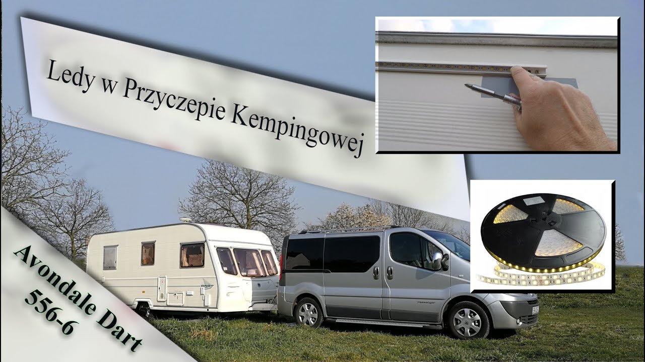 Zakładam Ledy na  Przyczepie Kempingowej #40