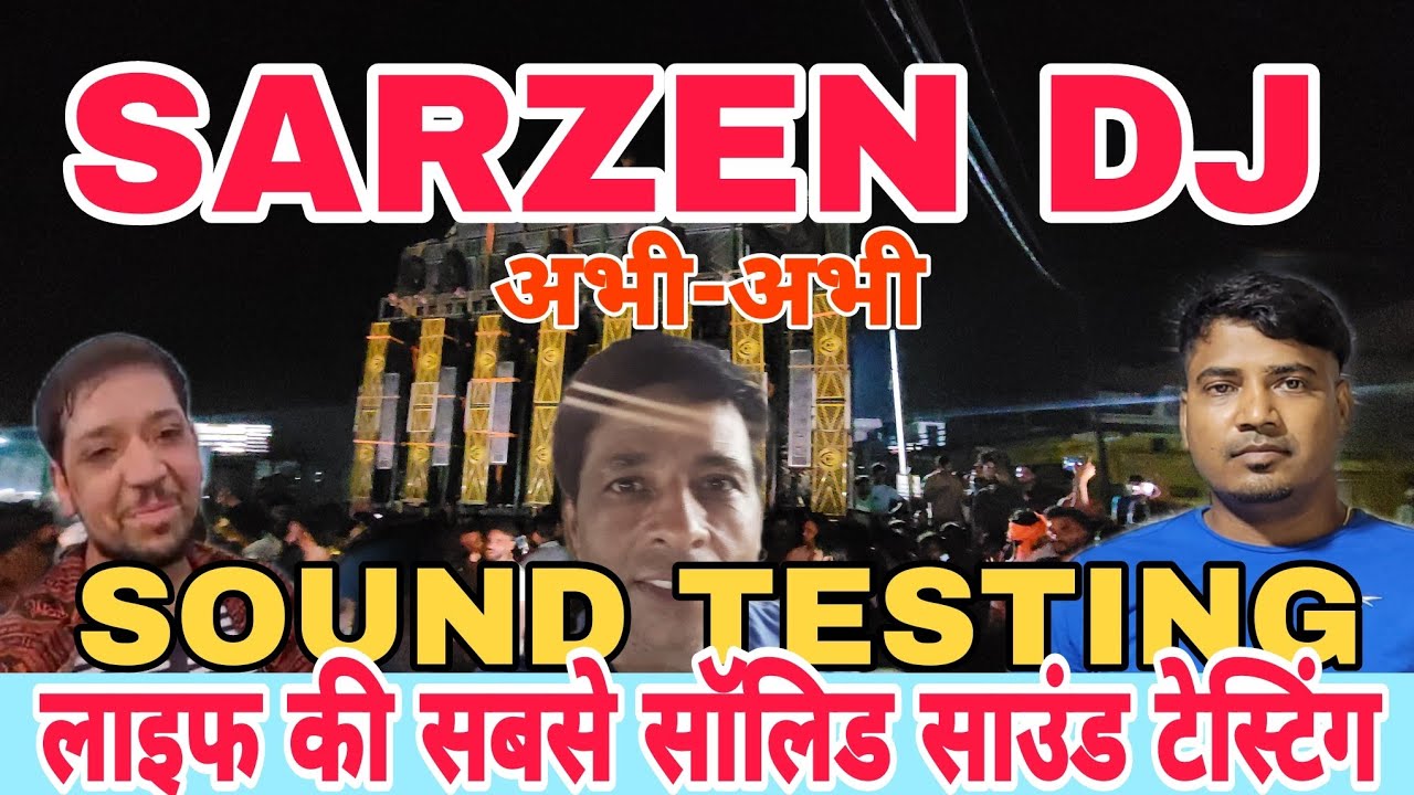 SARZEN DJ KI 75 PERCENT  WALI SOLID SOUND TESTING 100 % me kya hoga