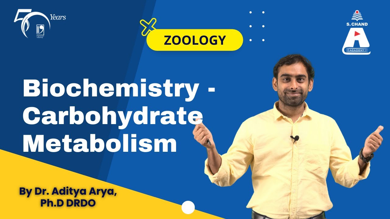 Biochemistry - Carbohydrate Metabolism | Zoology | S Chand Academy