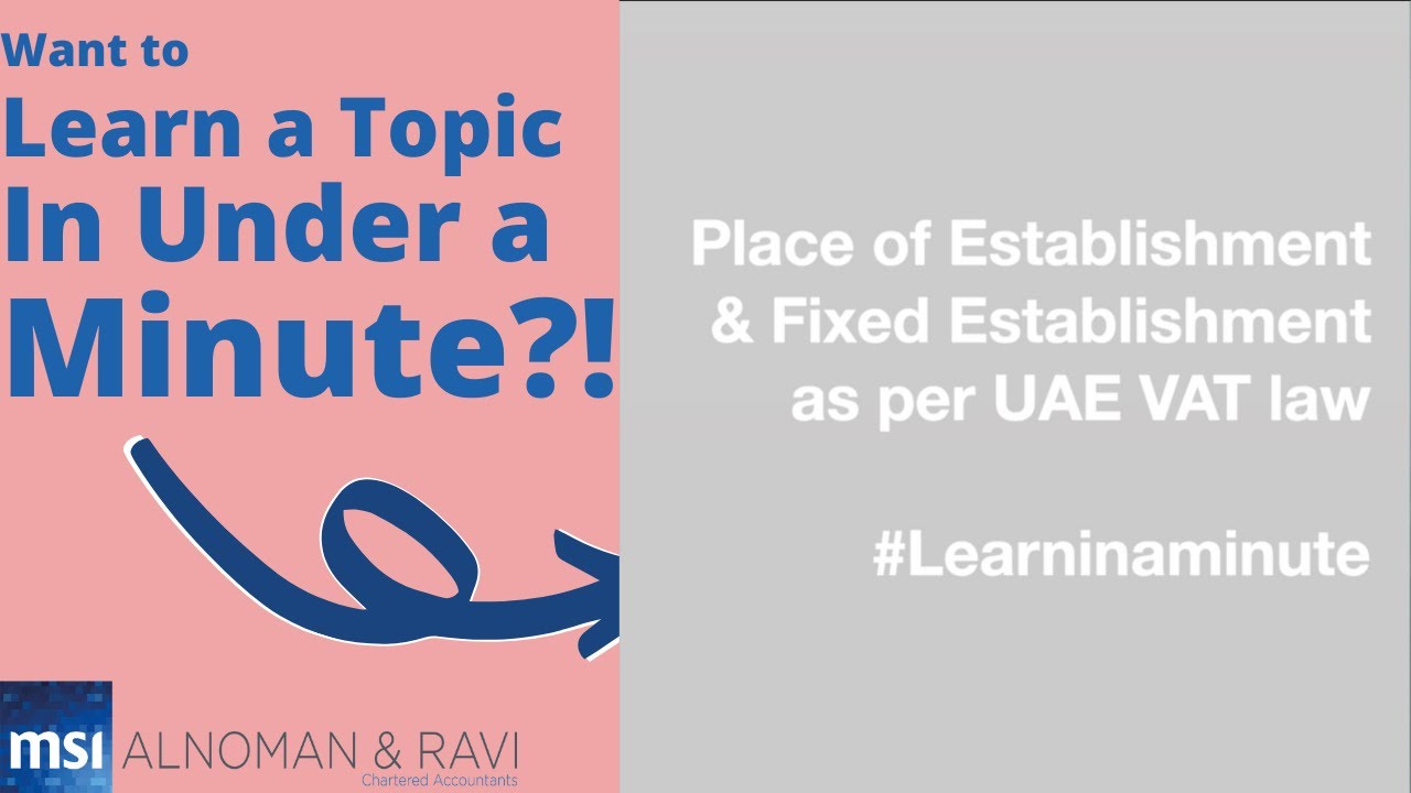 Place of Establishment V/s Fixed Establishment | UAE VAT laws | Learn under a minute #learninaminute