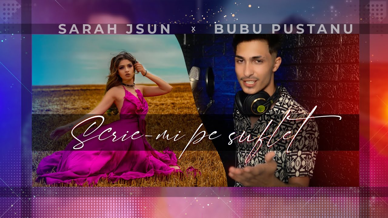 Sarah JSun ✘ @BubuPustanu - Scrie-mi pe suflet