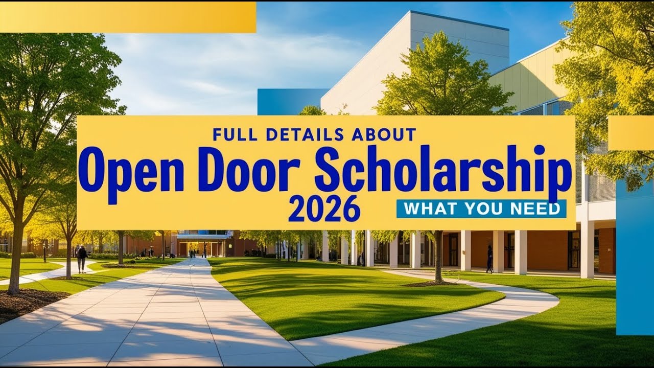 FULL DETAILS ABOUT OPEN DOORS SCHOLARSHIP 2026 | What you need