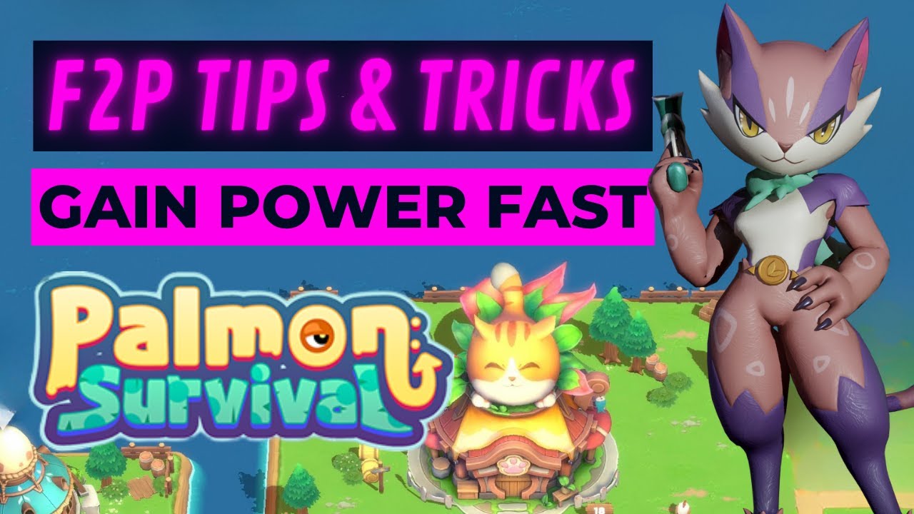 FREE TO PLAY GUIDE - BEST TIPS TO GAIN POWER FOR F2P | PALMON: SURVIVAL