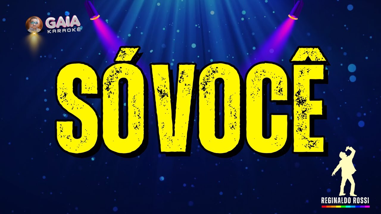 KARAOKÊ  |  REGINALDO ROSSI  |  SÓ VOCÊ  |  COVER