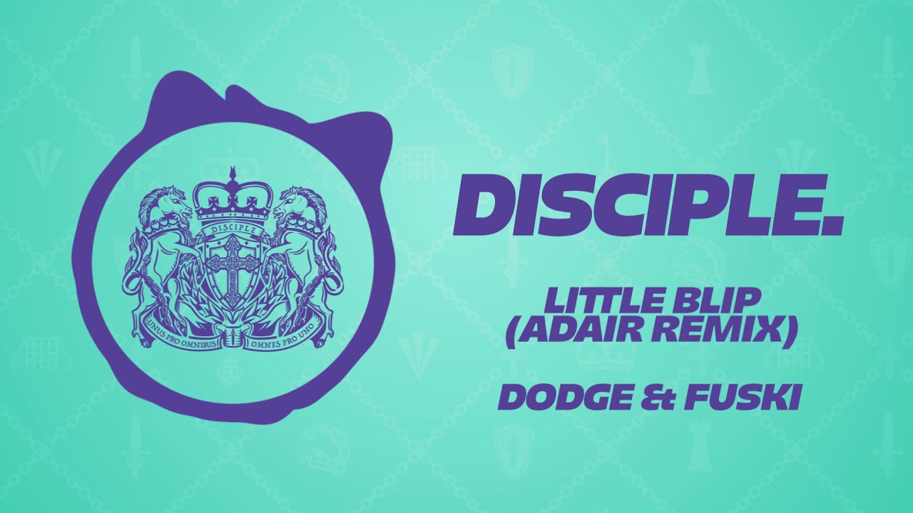 Dodge & Fuski - Little Blip (Adair Remix)