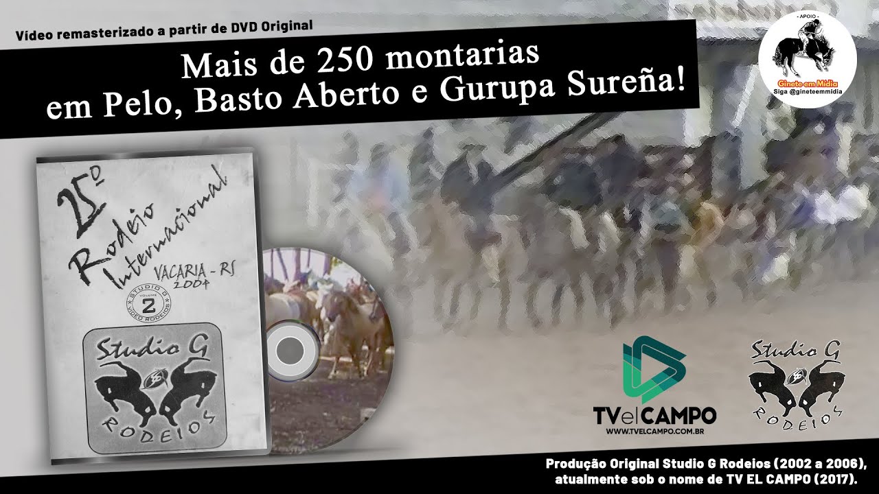 25º RODEIO INTERNACIONAL DE VACARIA - TV El Campo, antiga Studio G Rodeios