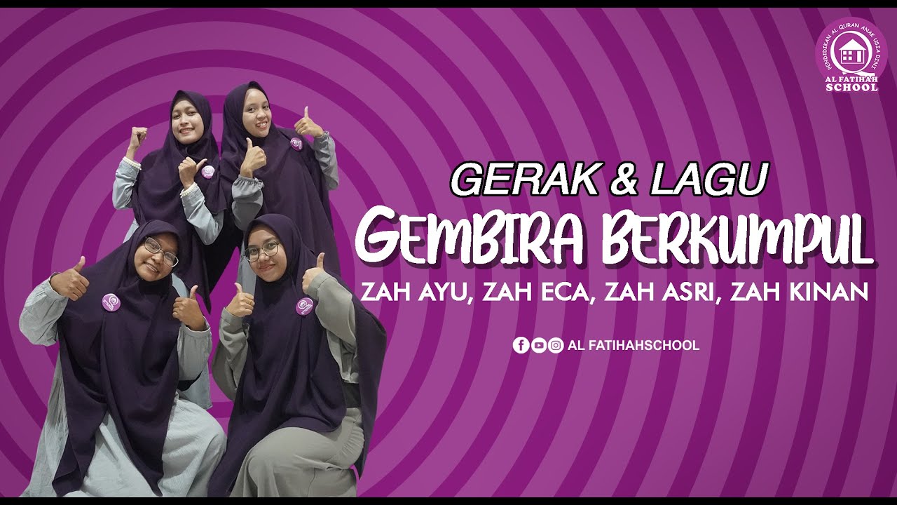 GERAK DAN LAGU GEMBIRA BERKUMPUL - ALFATIHAH SCHOOL