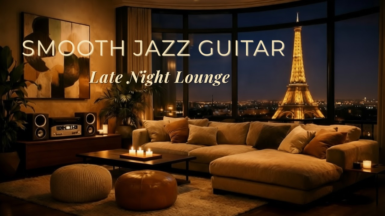 Smooth Jazz Guitar – Late Night Lounge Jazz 🌙 Relaxing Evening Ambience