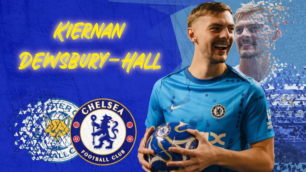 Kiernan Dewsbury-Hall | Goals and Assists Leicester City 2023/24 | HD