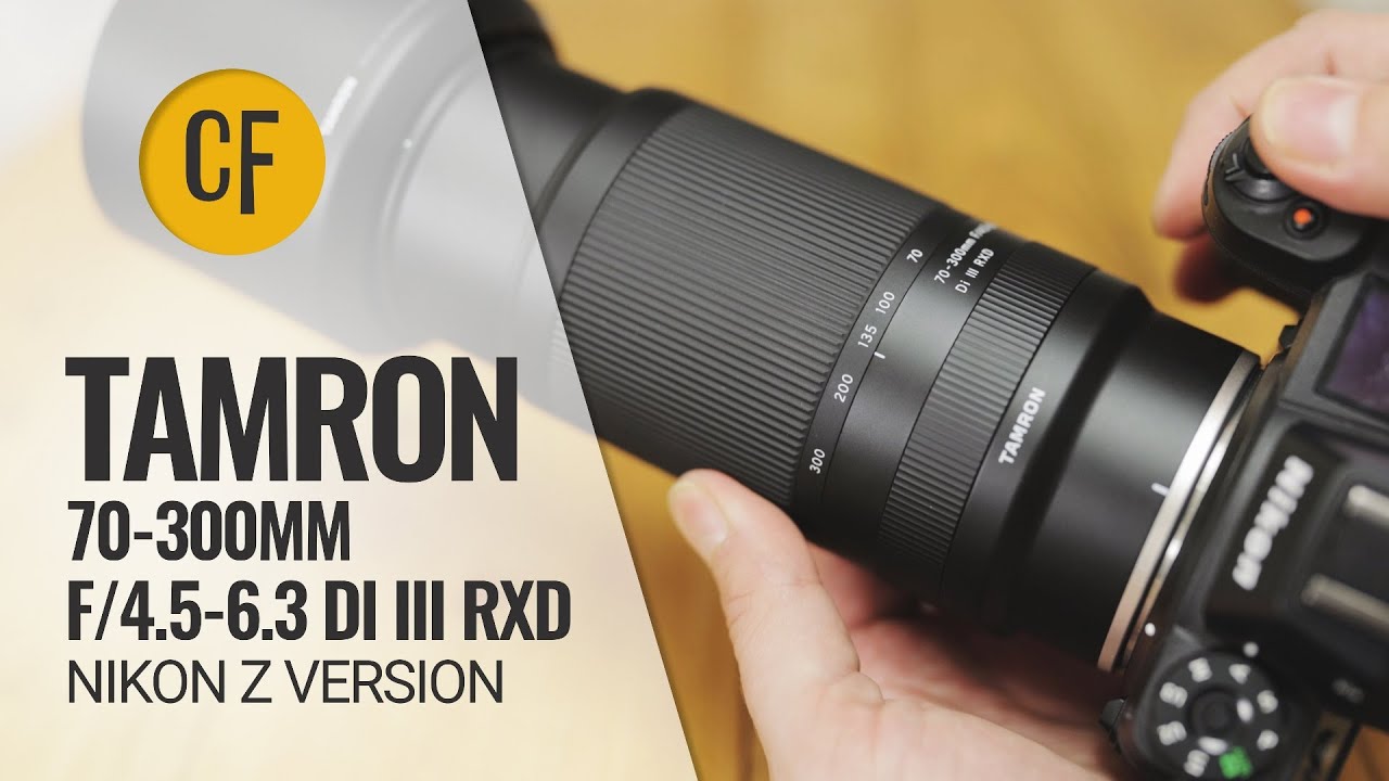 Обзор объектива Tamron 70-300mm f/4.5-6.3 Di III RXD для Nikon Z