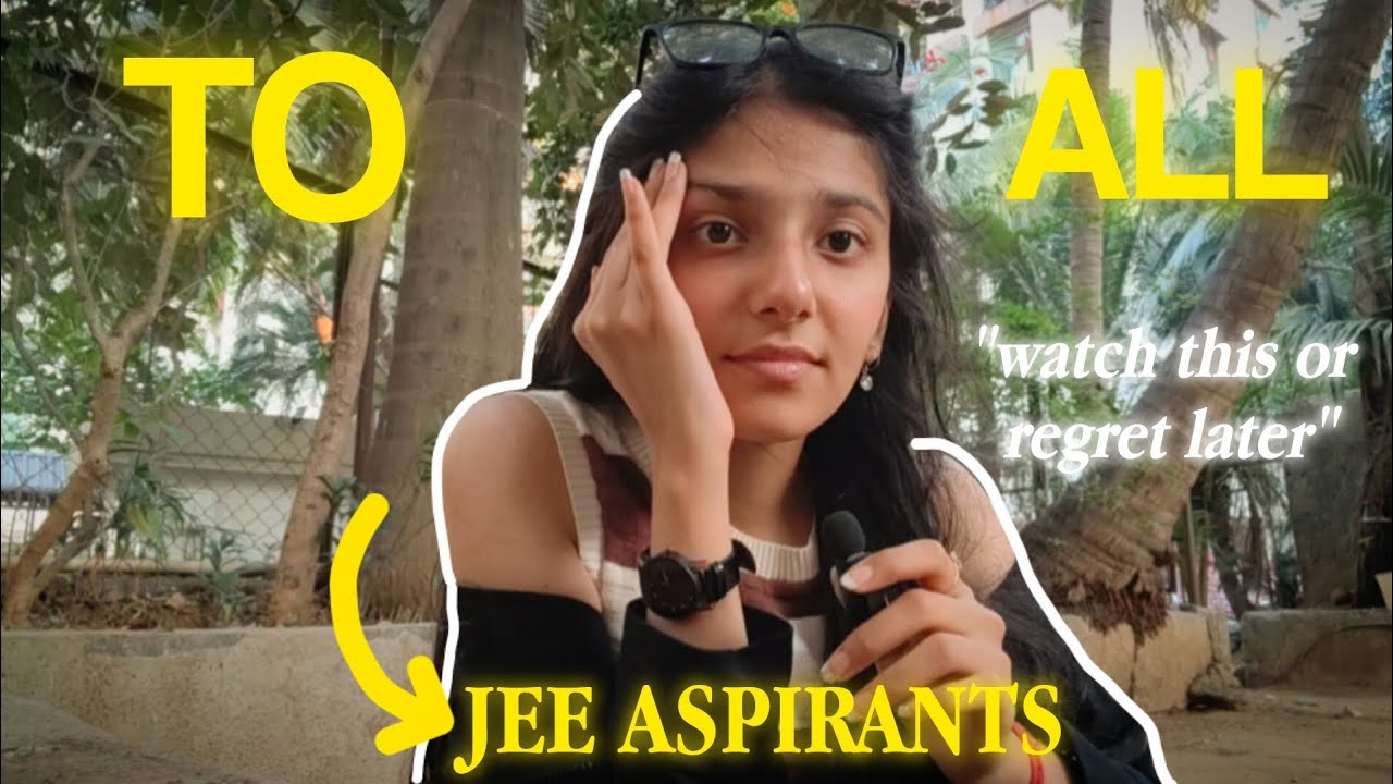 day 9/31: JEE ASPIRANTS - WATCH THIS OR REGRET LATER