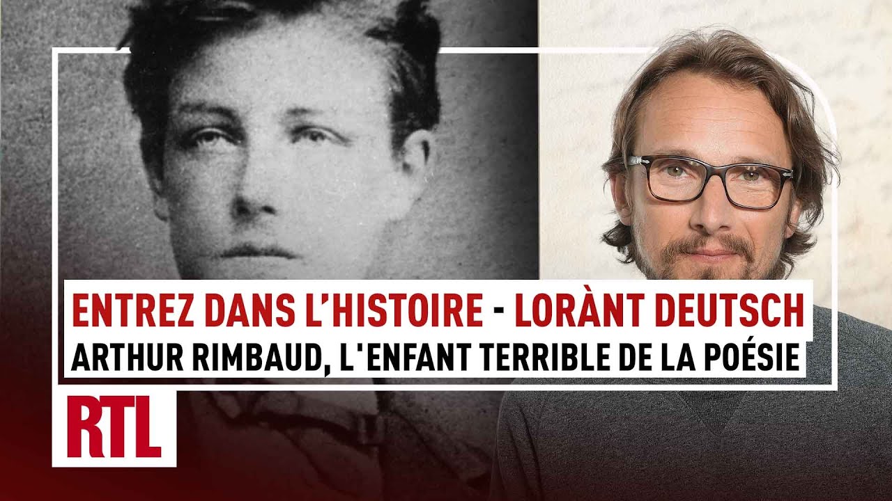 Arthur Rimbaud, l'enfant terrible de la poésie - Entrez dans l'histoire