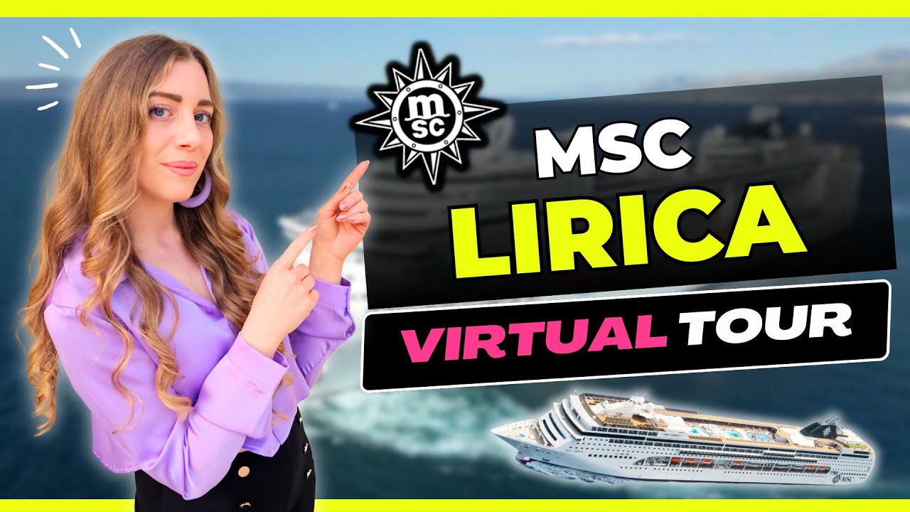 MSC LIRICA 2025 🚢 TOUR COMPLETO DELLA NAVE E DI TUTTE LE CABINE | Virtual Tour MSC Crociere