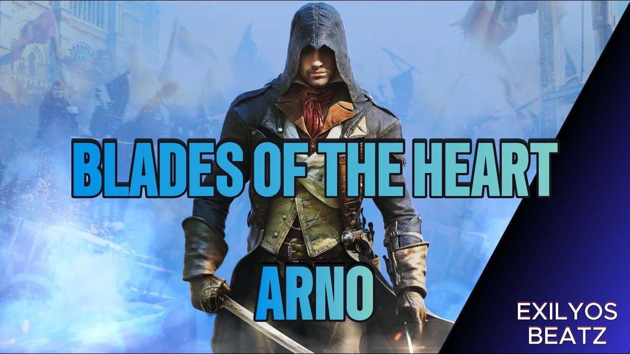 Blades of the Heart [ARNO (ASSASSINS CREED) SONG] by ExilyosBeatz