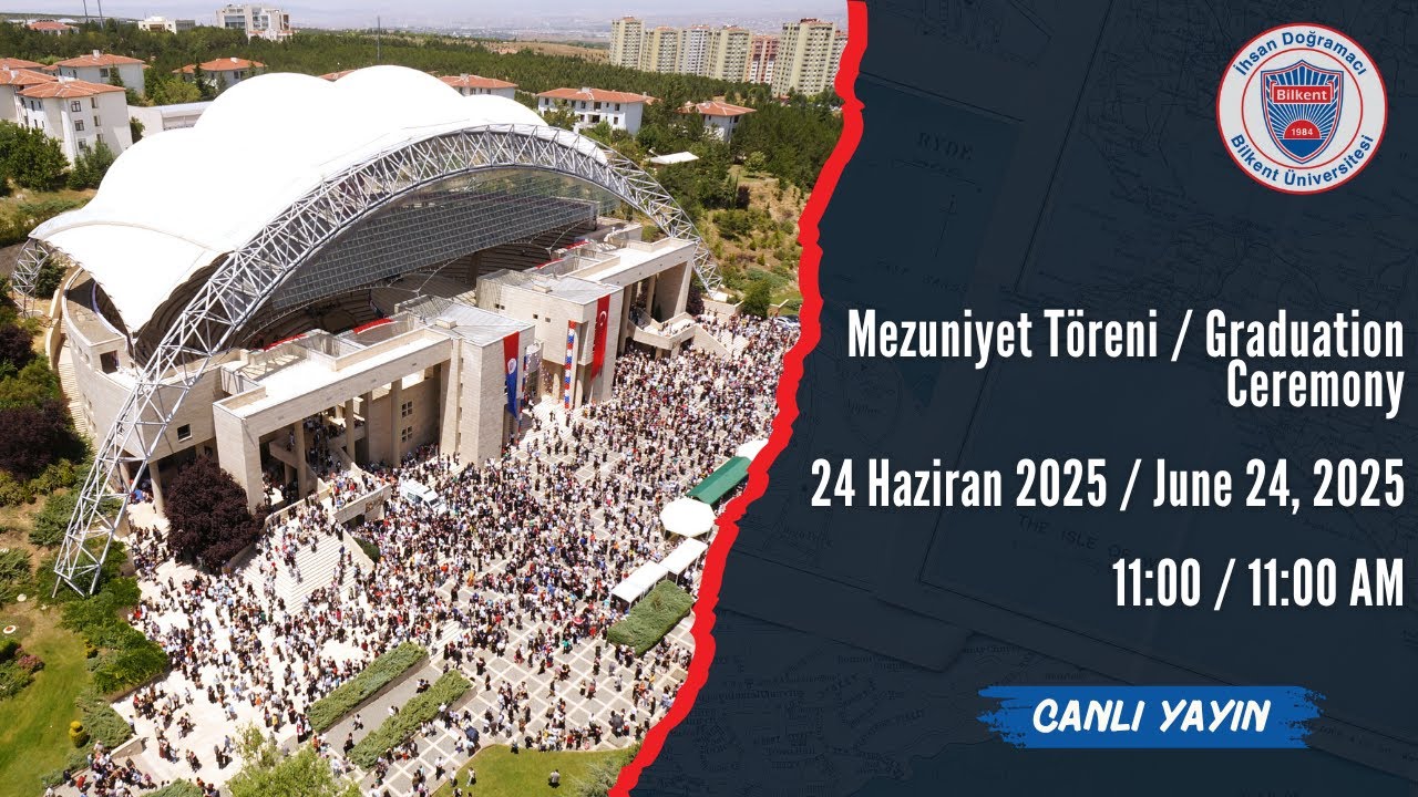 2025 Mezuniyet Töreni - Birinci Gün Birinci Seans