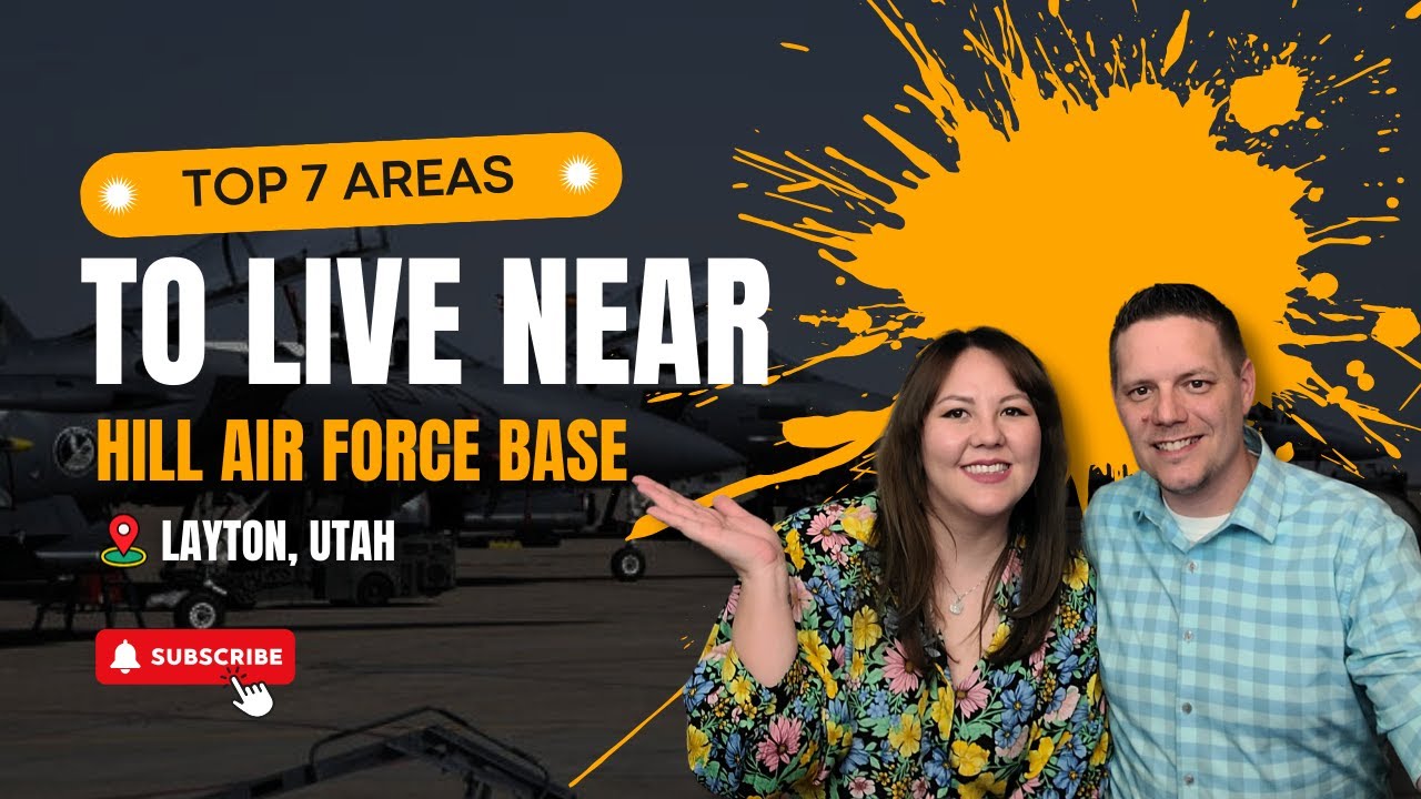 Best Neighborhoods Near HAFB | Top 7 Areas To Live Near Hill Air Force Base | Layton, Utah
