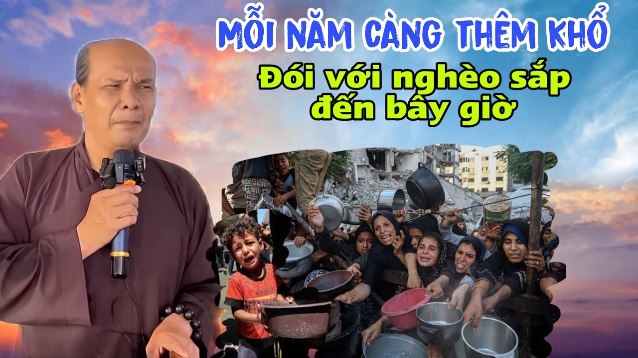 Ch&uacute; bảy thiện chia sẻ phật ph&aacute;p cảnh khổ mỗi l&uacute;c một tăng đ&oacute;i với ngh&egrave;o sắp đến b&acirc;y giờ