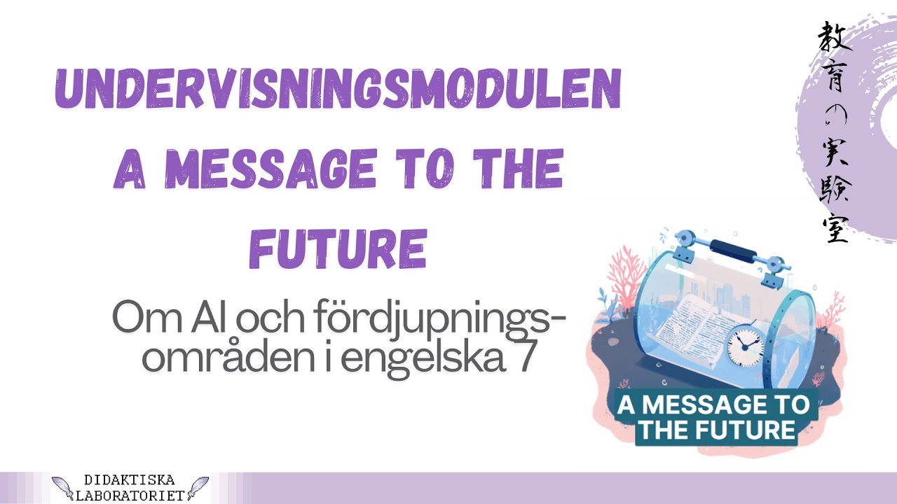 Undervisningsmodulen A Message to the Future -- om AI och fördjupningsområden i kursen engelska 7