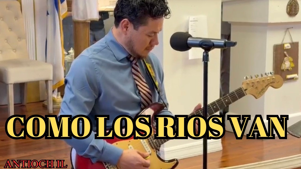 Iglesia De Dios Israelita- Como Los Rios Van