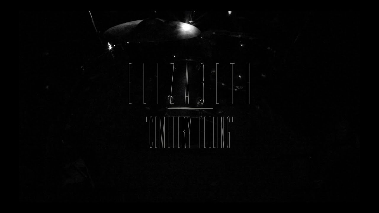 ELIZABETH // CEMETERY FEELING 