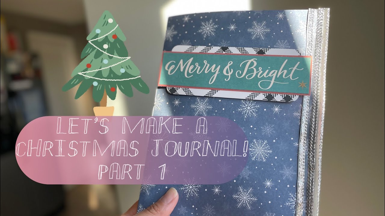 Let’s Make a Christmas Journal Part 1