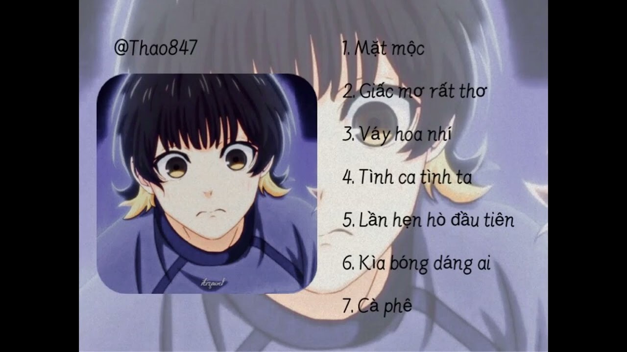 #3 playlist này giúp bạn yêu đời hơn cùng với Bachira~~~~