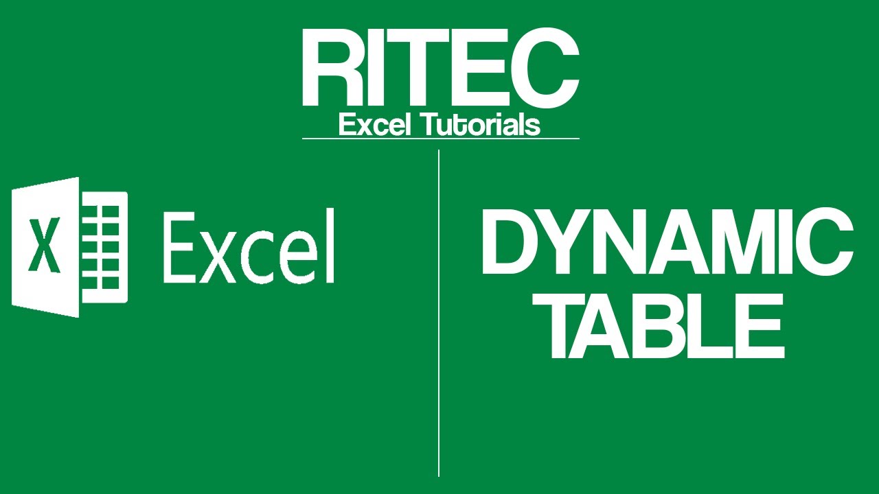 Dynamic Table - Excel Tutorial