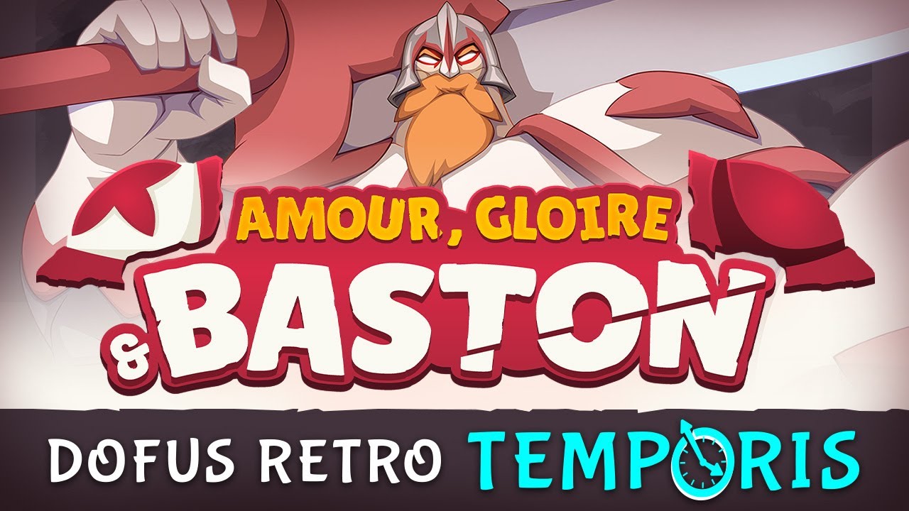 DOFUS &ndash; Temporis Retro : Amour, Gloire & Baston (L&rsquo;Hymne Iop, feat. Naheulband)