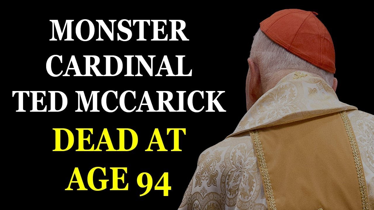 TED MCCARRICK IS GONE: The World Celebrates The End Of A Monster