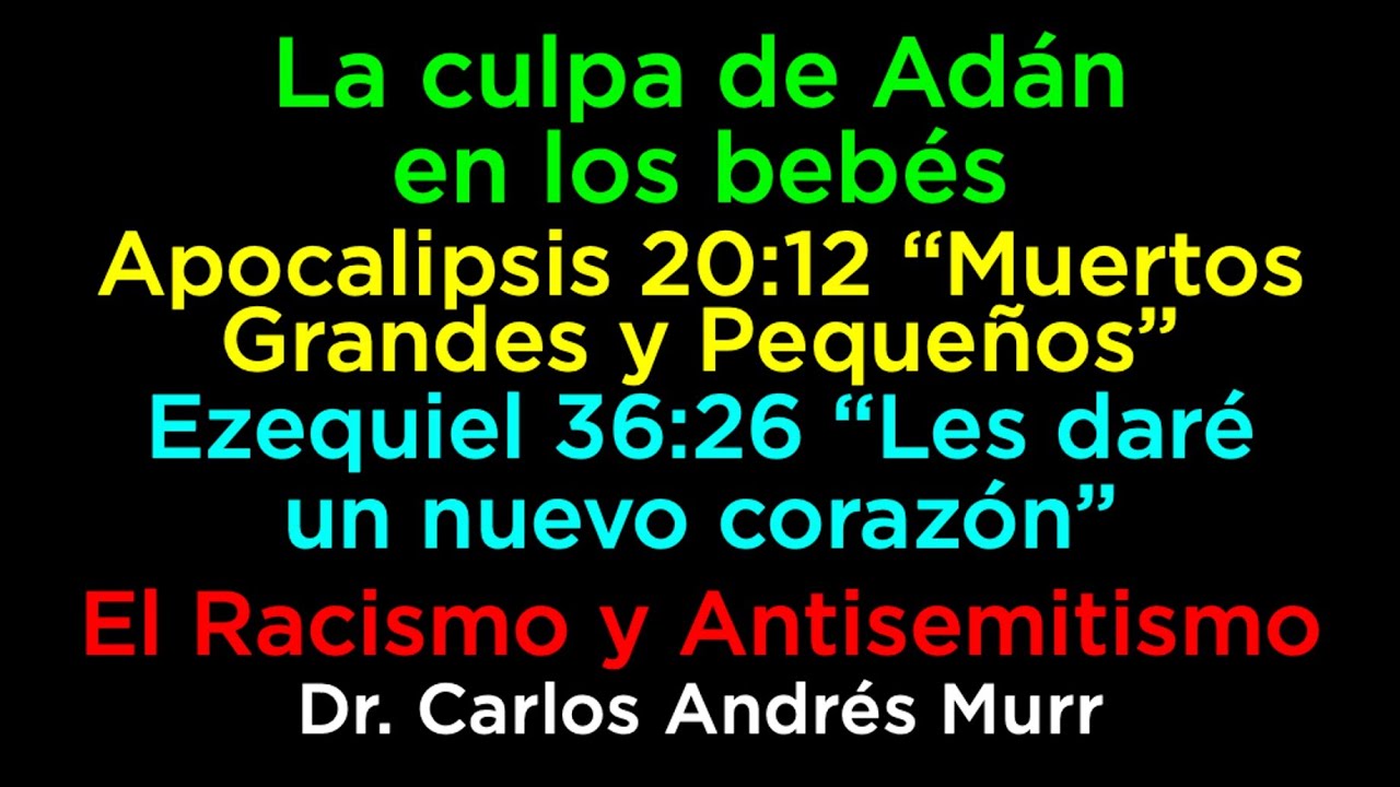 La culpa de Adán en los bebés I Ezequiel 36:26 “Les daré un nuevo corazón” I El Antisemitismo