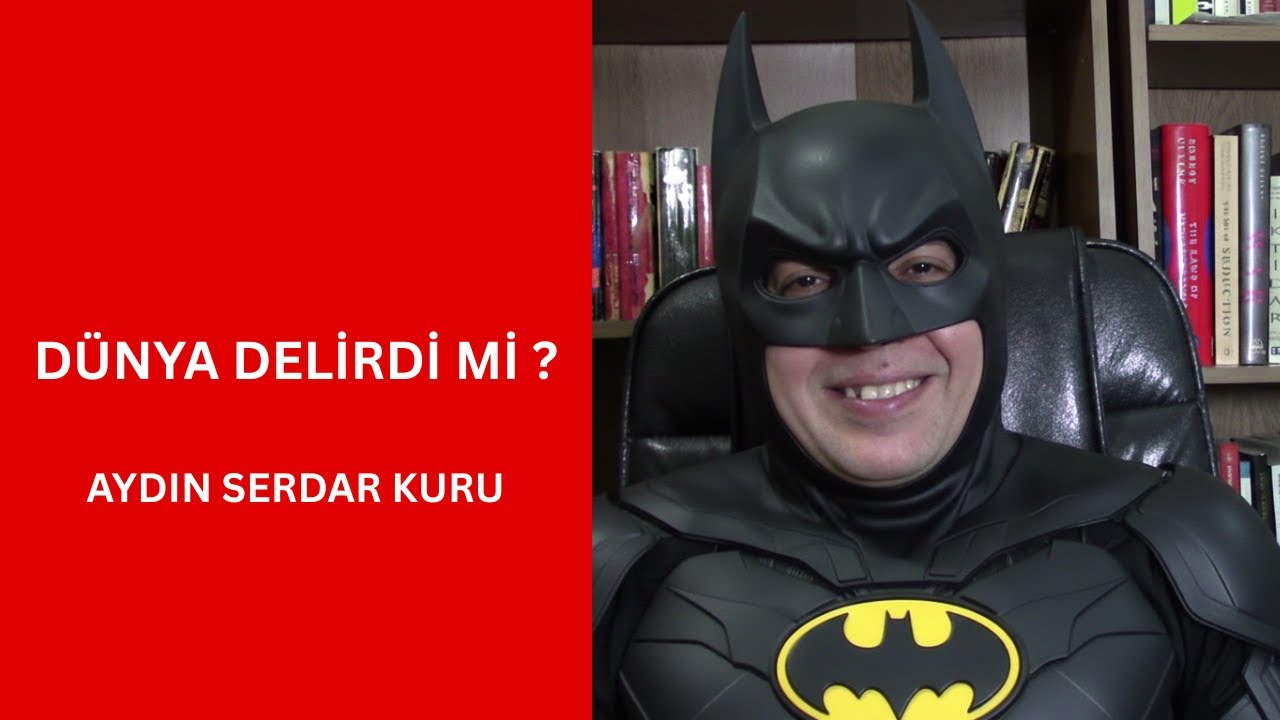 DÜNYA DELİRDİ Mİ ?