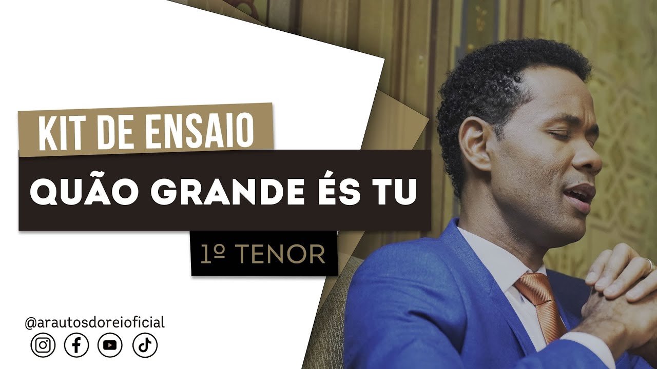 @arautosdoreioficial 1º Tenor - Quão Grande és Tu | Kit de Voz
