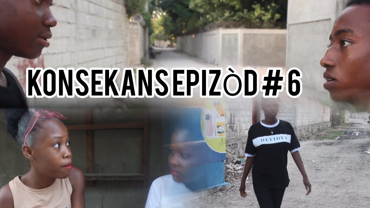 KONSEKANS EPIZÒD #6 ANNA ANAËLLE BENLEY KENNEDY NOUVEAU FEUILLETON HAÏTIEN 2025/2026