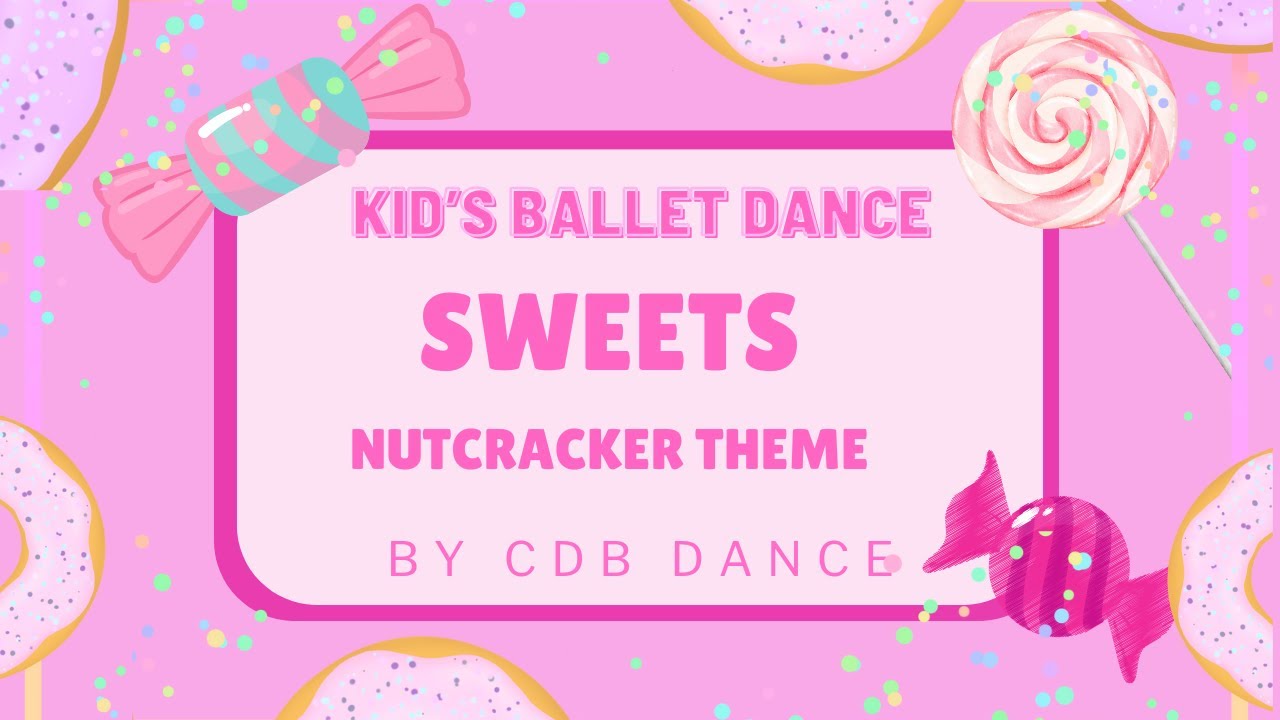 Kid's Ballet Dance - Nutcracker sweets