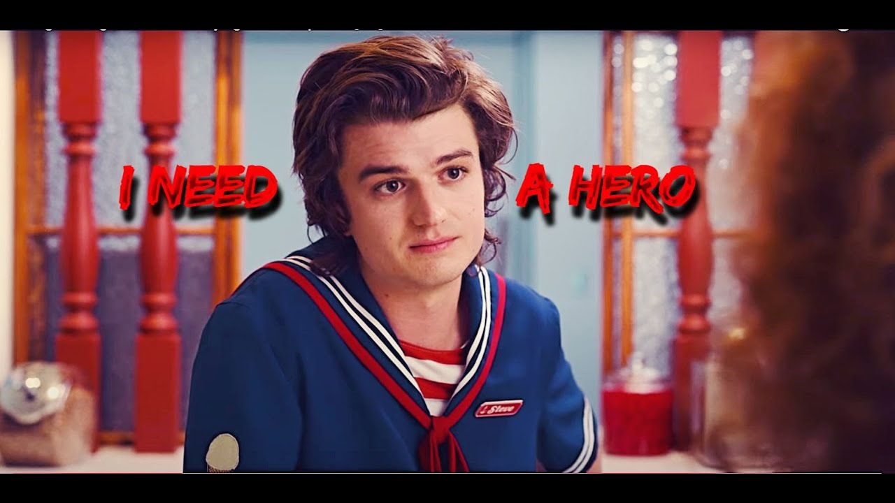 Steve Harrington X Holding Out for a Hero