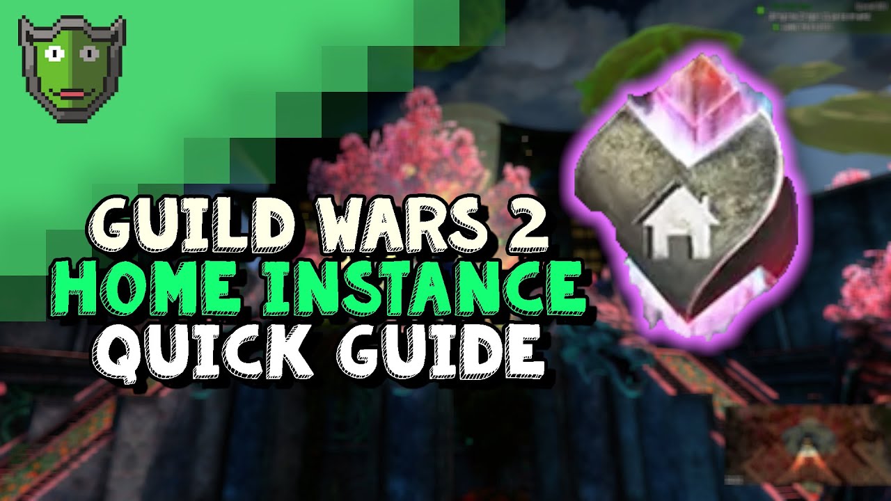 quick guide to HOME INSTANCES in guild wars 2