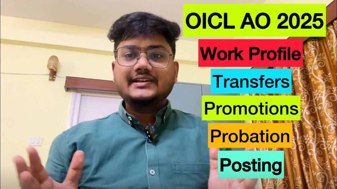 OICL AO 2025 | Job Profile | Transfers | Promotions | Postings | Probation Period | Licentiate Exam