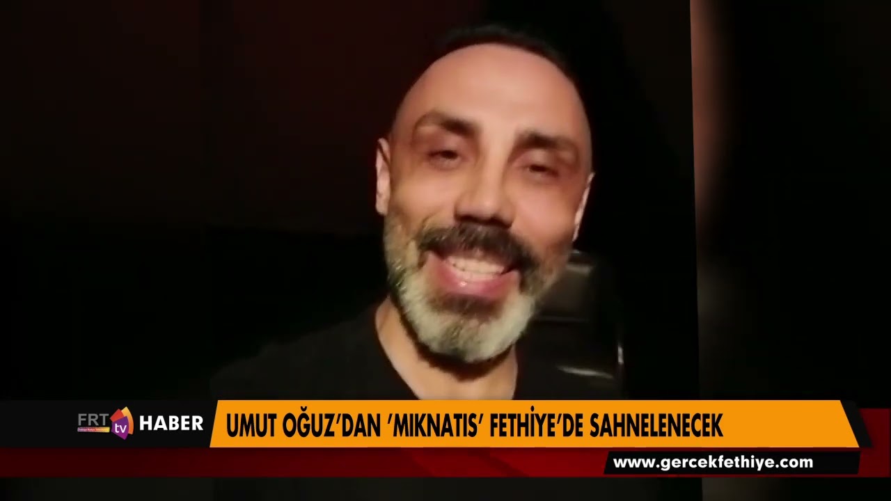 UMUT OĞUZ&rsquo;DAN &rsquo;MIKNATIS&rsquo; FETHİYE&rsquo;DE SAHNELENECEK
