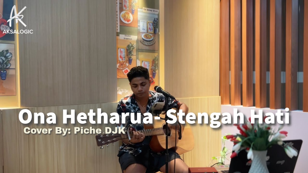 Stengah Hati-Ona Hetharua // Cover By: Piche Kota