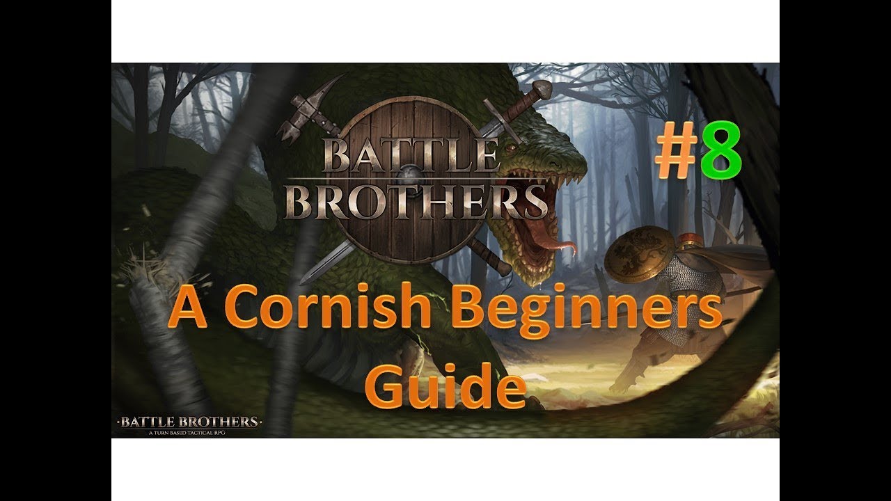 Battle Brothers: A Cornish Beginners Guide #8
