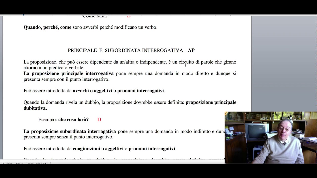 Congiunzioni, avverbi, aggettivi, pronomi interrogativi; principale e subordinata interrogative.